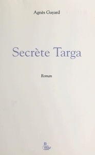 Agnès Gayard - Secrète Targa.