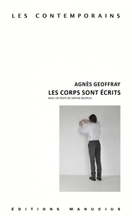 Agnès Geoffray - Les corps sont écrits.