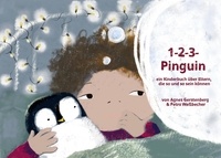 Agnes Gerstenberg et Petra Weßbecher - 1-2-3-Pinguin - ein Kinderbuch über Eltern, die so und so sein können.