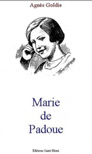 Agnès Goldie - Marie de Padoue.