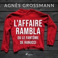 Agnès Grossmann et Vanessa Rety - Intime conviction  : L'Affaire Rambla ou le fantôme de Ranucci.