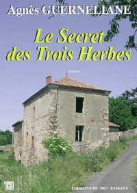 Téléchargements torrent gratuits pour les livres électroniques Le secret des Trois Herbes 9782357921887 (French Edition) par Agnès Guerneliane