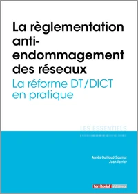 La reglementation anti-endommagement des reseaux
