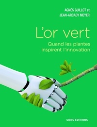 Ebooks android télécharger L'or vert  - Quand les plantes inspirent l'innovation par Agnès Guillot, Jean-Arcady Meyer