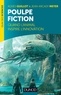 Agnès Guillot et Jean-Arcady Meyer - Poulpe fiction - Quand l'animal inspire l'innovation.