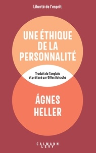 Agnes Heller - Une éthique de la personnalité.