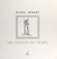 Agnès Hémery - Les Chants du temps.