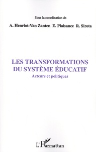 Agnès Henriot-Van Zanten et Eric Plaisance - Les transformations du système éducatif - Acteurs et politiques.