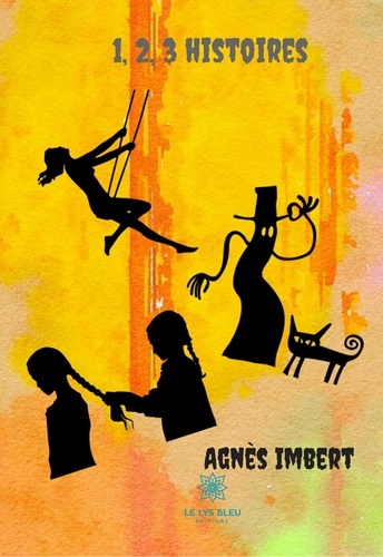 Agnès Imbert - 1, 2, 3 histoires.