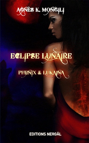 Eclipse lunaire. Phénix et Lukaina