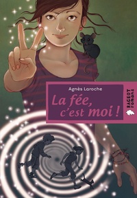 Agnès Laroche - La fée, c'est moi !.