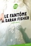 Agnès Laroche - Le fantôme de Sarah Fisher.