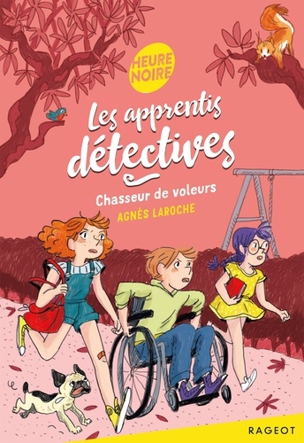 Agnès Laroche - Les apprentis détectives - Chasseur de voleurs.