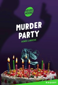 Agnès Laroche - Murder party.