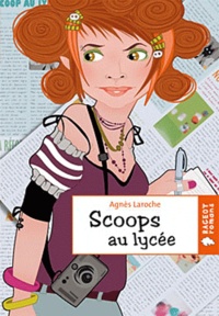 Agnès Laroche - Scoops au lycée.