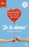 Agnès Ledig et Martin Winckler - "Je te donne" - 3 histoires d'amour.