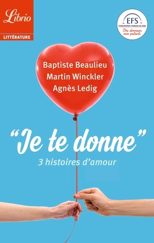 "Je te donne". 3 histoires d'amour