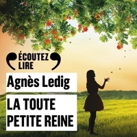 Agnès Ledig et Céline Espérin - La toute petite reine.