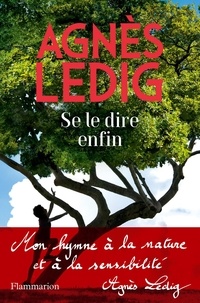 Livre audio en téléchargements gratuits Se le dire enfin 9782081510616 par Agnès Ledig DJVU ePub PDF in French