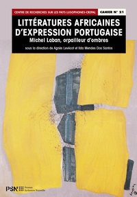 Agnès Levécot et Ilda Mendes dos Santos - Litteratures africaines d'expression portugaise - Michel Laban, orpailleur d'ombres.