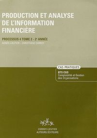 Agnès Lieuter et Christiane Corroy - Production et analyse de l'information financière Processus 4 Tome 2 - 2e Année - Enoncé.