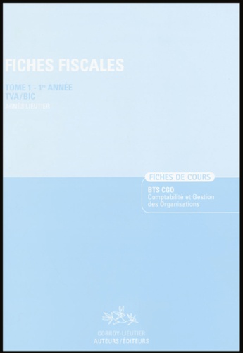 Agnès Lieutier et Christiane Corroy - Fiches Fiscales - Tome1-1ere Année.