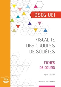Téléchargement gratuit de manuels électroniques Fiscalité des groupes de sociétés DSCG UE1  - Fiches de cours ePub en francais 9782384640225 par Agnès Lieutier