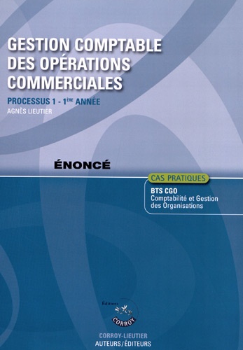 Agnès Lieutier - Gestion comptable des opérations commerciales Processus 1 du BTS CGO - Enoncé.