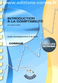 Agnès Lieutier - Introduction à la comptabilité UE 9 du DCG - Corrigé.