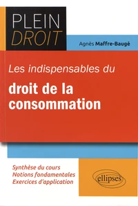 Les indispensables du droit de la consommation