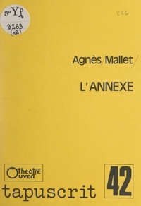 Agnès Mallet - L'annexe.