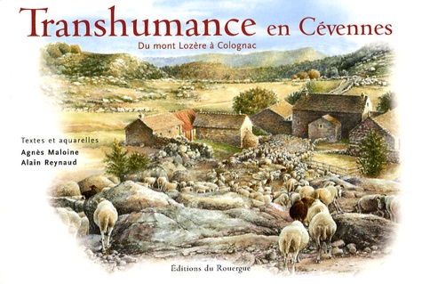 Agnès Maloine et Alain Reynaud - Transhumance en Cévennes - Du mont Lozère à Colognac.