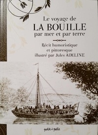 Agnès Malville et Jules Adeline - Le voyage de La Bouille par mer et par terre.