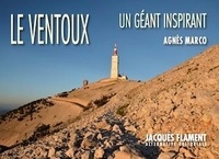 Agnès Marco - Le Ventoux, un géant inspirant.