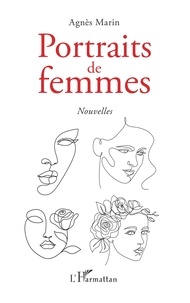 Agnès Marin - Portraits de femmes.