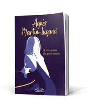 Livres audio gratuits avec téléchargement de texte A la lumière du petit matin par Agnès Martin-Lugand (French Edition) 9782749937861