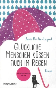 Glückliche Menschen küssen auch im Regen