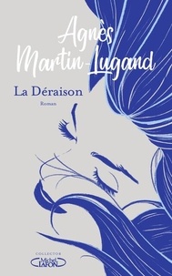 Agnès Martin-Lugand - La Déraison.