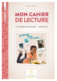 Agnès Marty - Mon cahier de lecture 2e année de lecture CE1 - Volume 3.