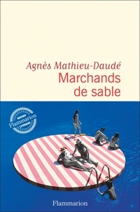 Agnès Mathieu-Daudé - Marchands de sable.
