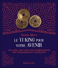 Ebooks format epub téléchargement gratuit Le Yi king pour votre avenir - Un livre, une carte des combinaisons des trigrammes et 3 sapèques