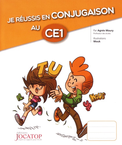 Agnès Maury et  Mouk - Je réussis en conjugaison au CE1.