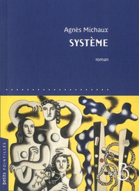 Agnès Michaux - Système.