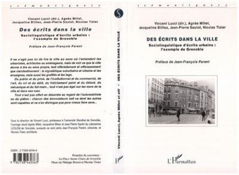 Agnès Millet et Jacqueline Billiez - Des écrits dans la ville - Sociolinguistique d'écrits urbains, l'exemple de Grenoble.