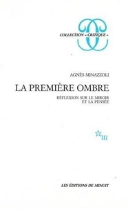 Agnès Minazzoli - La Premiere Ombre.