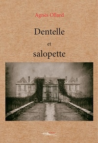 Agnès Ollard - Dentelle et salopette.
