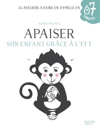 Agnès Pauper - Apaiser son enfant grâce à l'EFT.