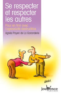 Se respecter et respecter les autres - Pour en finir avec lagressivité destructrice.pdf
