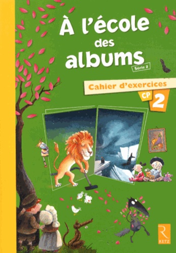 Agnès Perrin et Sylvie Girard - A l'école des albums CP Série 2 - Cahier d'exercices 2.