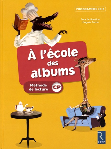Agnès Perrin - A l'école des albums CP - Méthode de lecture, programmes 2016.